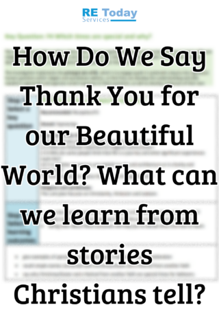 How Do We Say Thank You for our Beautiful World? What can we learn from stories Christians tell?
