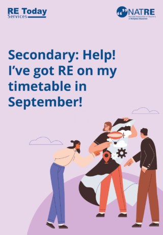 Secondary: Help! I've Got RE on my Timetable in September!